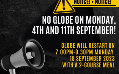 No Globe on 4th and 11th September 2023