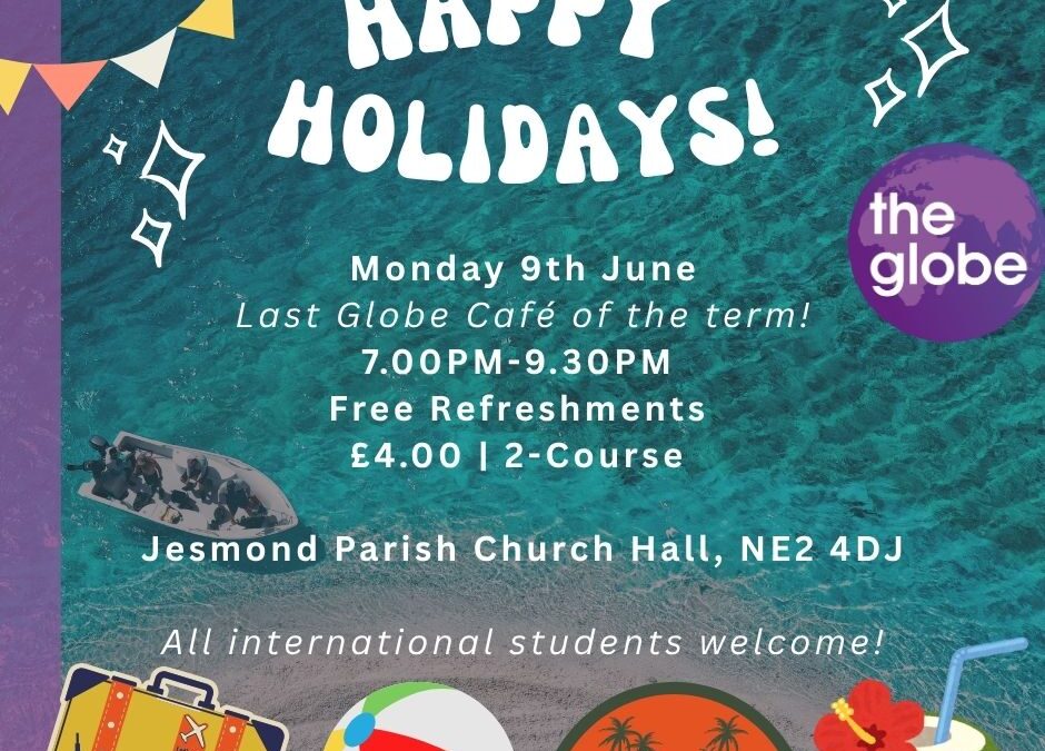 June 9 – Last Globe of the Summer Term